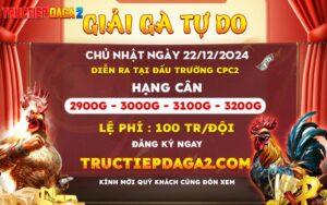 [Thông Báo] Giải Gà Tự Do Tại Bồ Gà CPC2 Ngày 21/12/2024