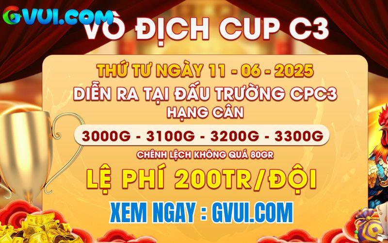 [Thông Báo] Giải Gà Tự Do Vô Địch Cup Tại CPC3 Ngày 11/6/2025