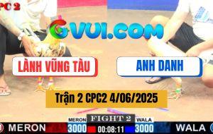 Trận 2 CPC2 4/6/2025 - Úa Anh Danh Chặn 2 Chân Kết Liễu Bướm Anh Lành