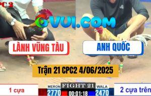 Trận 21 CPC2 4/6/2025 - Anh Lành Vũng Tàu Và Anh Quốc
