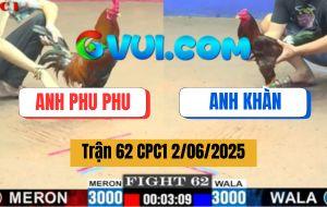 Trận 62 CPC1 2/6/2025 - Anh Phu Phu Đối Đầu Với Anh Khàn