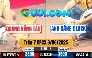 Trận 7 CPC3 6/6/2025 - Anh Đăng Black Và Anh Quang Vũng Tàu